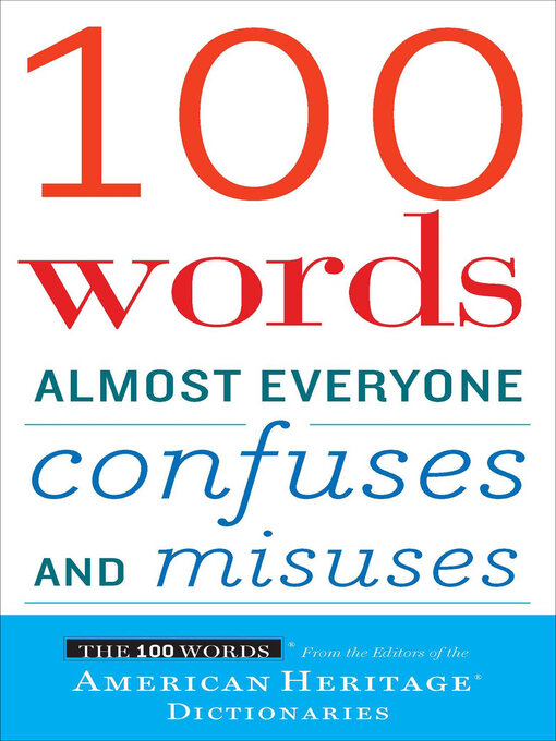Title details for 100 Words Almost Everyone Confuses and Misuses by Editors of the American Heritage Dictionaries - Available